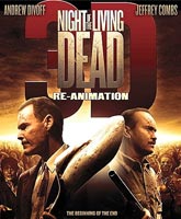 Смотреть Онлайн Ночь Живых Мертвецов 3D: Реанимация / Night Of The Living Dead 3D: Re-Animation [2012]